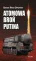 Okładka książki: Atomowa broń Putina (edycja specjalna)