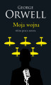 Okładka książki: George Orwell. Moja wojna