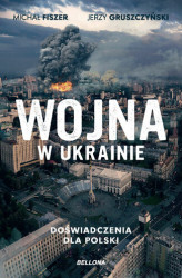 Okładka: Wojna w Ukrainie. Doświadczenia dla Polski