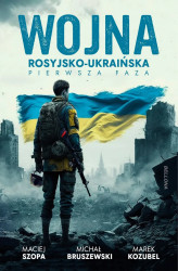 Okładka: Wojna rosyjsko-ukraińska. Pierwsza faza