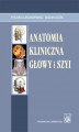 Okładka książki: Anatomia kliniczna głowy i szyi