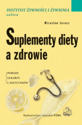 Okładka: Suplementy diety a zdrowie. Porady lekarzy i dietetyków