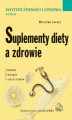 Okładka książki: Suplementy diety a zdrowie. Porady lekarzy i dietetyków