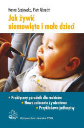 Okładka: Jak żywić niemowlęta i małe dzieci
