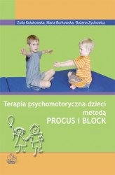 Okładka: Terapia psychomotoryczna dzieci metodą Procus i Block