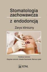Okładka: Stomatologia zachowawcza z endodoncją. Zarys kliniczny
