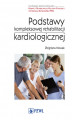 Okładka książki: Podstawy kompleksowej rehabilitacji kardiologicznej