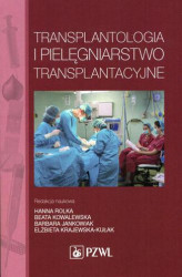 Okładka: Transplantologia i pielęgniarstwo transplantacyjne