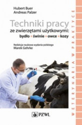 Okładka: Techniki pracy ze zwierzętami użytkowymi: bydło, świnie, owce, kozy
