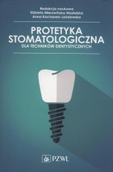 Okładka: Protetyka stomatologiczna dla techników dentystycznych