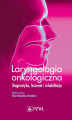 Okładka książki: Laryngologia onkologiczna