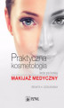 Okładka książki: Praktyczna kosmetologia krok po kroku