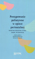 Okładka książki: Postępowanie paliatywne w opiece perinatalnej