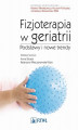 Okładka książki: Fizjoterapia w geriatrii Podstawy i nowe trendy
