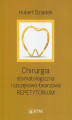 Okładka książki: Chirurgia stomatologiczna i szczękowo-twarzowa