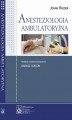 Okładka książki: Anestezjologia ambulatoryjna