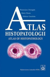 Okładka: Atlas histopatologii.Tajemniczy świat chorych komórek człowieka