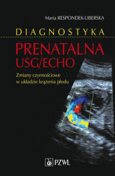 Okładka: Diagnostyka prenatalna USG/ECHO. Zaburzenia czynnościowe w układzie krążenia płodu