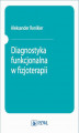 Okładka książki: Diagnostyka funkcjonalna w fizjoterapii
