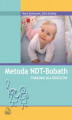 Okładka książki: Metoda NDT Bobath. Poradnik dla rodziców