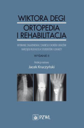 Okładka: Wiktora Degi ortopedia i rehabilitacja