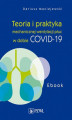Okładka książki: Teoria i praktyka mechanicznej wentylacji płuc w dobie COVID-19. Ebook