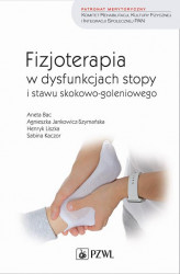 Okładka: Fizjoterapia w dysfunkcjach stopy i stawu skokowo-goleniowego u dorosłych