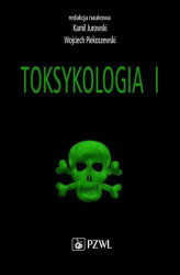 Okładka: Toksykologia. TOM 1. Podstawy toksykologii ogólnej i toksykologia narządowa
