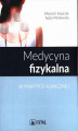 Okładka książki: Medycyna fizykalna w praktyce klinicznej