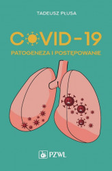 Okładka: COVID-19 Patogeneza i postępowanie