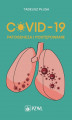Okładka książki: COVID-19 Patogeneza i postępowanie