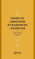 Okładka książki: Diagnostyka laboratoryjna w pielęgniarstwie i położnictwie