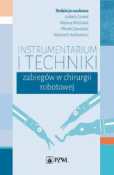 Okładka: Instrumentarium i techniki zabiegów w chirurgii robotowej