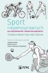 Okładka: Sport niepełnosprawnych dla fizjoterapeutów i terapeutów zajęciowych