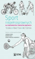 Okładka książki: Sport niepełnosprawnych dla fizjoterapeutów i terapeutów zajęciowych