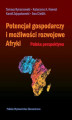 Okładka książki: Potencjał gospodarczy i możliwości rozwojowe Afryki