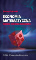 Okładka książki: Ekonomia matematyczna Modele mikroekonomiczne