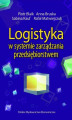 Okładka książki: Logistyka w systemie zarządzania przedsiębiorstwem