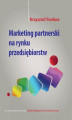 Okładka książki: Marketing partnerski na rynku przedsiębiorstw