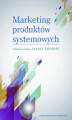 Okładka książki: Marketing produktów systemowych