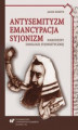 Okładka książki: Antysemityzm, emancypacja, syjonizm