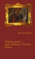 Okładka książki: Królewscy synowie – Jakub, Aleksander i Konstanty Sobiescy