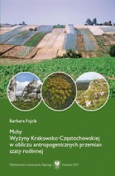 Okładka: Mchy Wyżyny Krakowsko-Częstochowskiej w obliczu antropogenicznych przemian szaty roślinnej