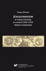 Okładka: Katastrofizm w poezji polskiej w latach 1930&#8211;1939. Szkice literackie