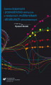 Okładka książki: Zjawiska dyspersyjne i przewodnictwo elektryczne w relaksorach, multiferroikach i strukturach wielowarstwowych