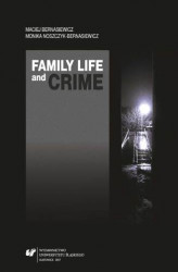 Okładka: Family Life and Crime. Contemporary Research and Essays