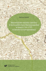 Okładka: Województwo mińskie i Jeleńscy w życiu publicznym Rzeczypospolitej w latach 1764&#8211;1795 w świetle ich korespondencji