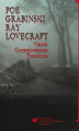 Okładka książki: Poe, Grabiński, Ray, Lovecraft. Visions, Correspondences, Transitions