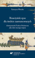 Okładka książki: Bizantyński epos dla średnio zaawansowanych. \"Katomyomachia\" Teodora Prodromosa jako tekst trzeciego stopnia