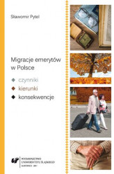 Okładka: Migracje emerytów w Polsce &#8211; czynniki, kierunki, konsekwencje